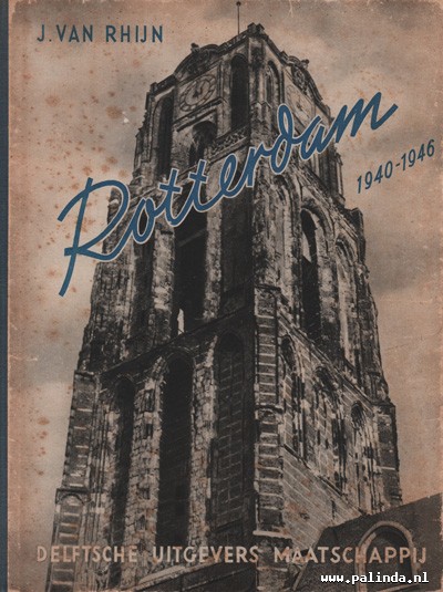 Oorlog : Rotterdam 1940-1946 1