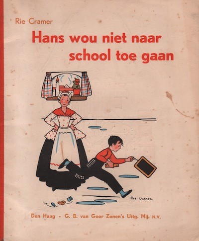Rie Cramer, kinderboeken : Hans wou niet naar school toe gaan. 1