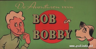 Bob en Bobby : De avonturen van Bob en Bobby. 1