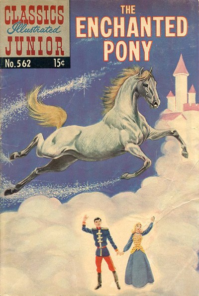 Classics illustrated junior : The enchanted pony. 1