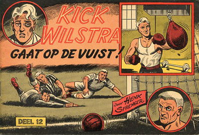 Kick Wilstra : Kick Wilstra gaat op de vuist! 1
